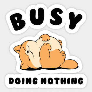 Busy Doing Nothing Lazy Dog Sticker